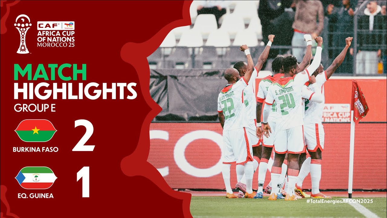 You are currently viewing HIGHLIGHTS | Burkina Faso 🆚 Equatorial Guinea | #TotalEnergiesAFCON2025 – Group E